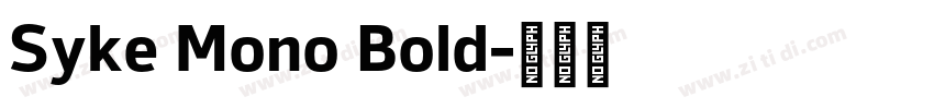 Syke Mono Bold字体转换